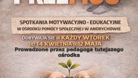 Czytaj więcej o: „Spotkania motywacyjno – edukacyjne”