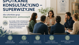 Czytaj więcej o: Spotkanie konsultacyjno – superwizyjne dla specjalistów