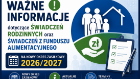 Czytaj więcej o: Ważne informacje dotyczące Świadczeń Rodzinnych oraz Świadczeń z Funduszu Alimentacyjnego na nowy okres zasiłkowy 2026/2027